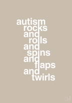 plakat: autism rocks and rolls and spins and flaps and twirls - creamy mushroom-Autisme-A1two3