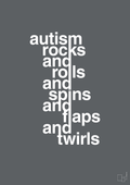 plakat: autism rocks and rolls and spins and flaps and twirls - graphic charcoal-Autisme-A1two3