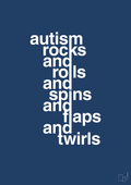 plakat: autism rocks and rolls and spins and flaps and twirls - lapis blue-Autisme-A1two3