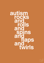 plakat: autism rocks and rolls and spins and flaps and twirls - rumba orange-Autisme-A1two3