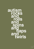 plakat: autism rocks and rolls and spins and flaps and twirls - secret meadow-Autisme-A1two3