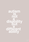 plakat: autism is not a disability but a different ability - broken beige-Autisme-A1two3
