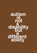 plakat: autism is not a disability but a different ability - dark brown-Autisme-A1two3
