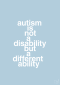 plakat: autism is not a disability but a different ability - heavenly blue-Autisme-A1two3