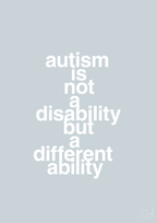 plakat: autism is not a disability but a different ability - light drizzle-Autisme-A1two3