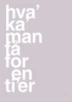 plakat: hva kan man få for en tier - dusty lilac-Humor-A1two3