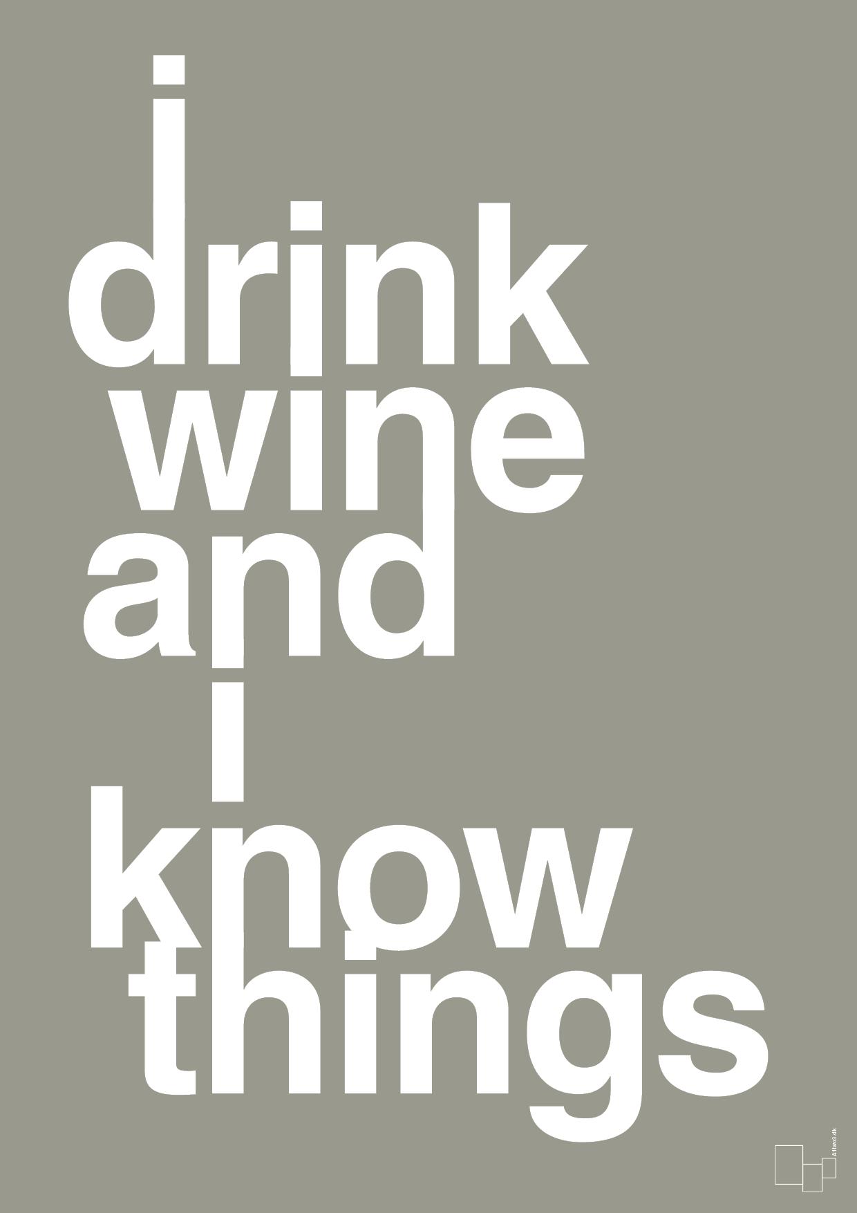 plakat: i drink wine and i know things - battleship gray-Fest-A1two3