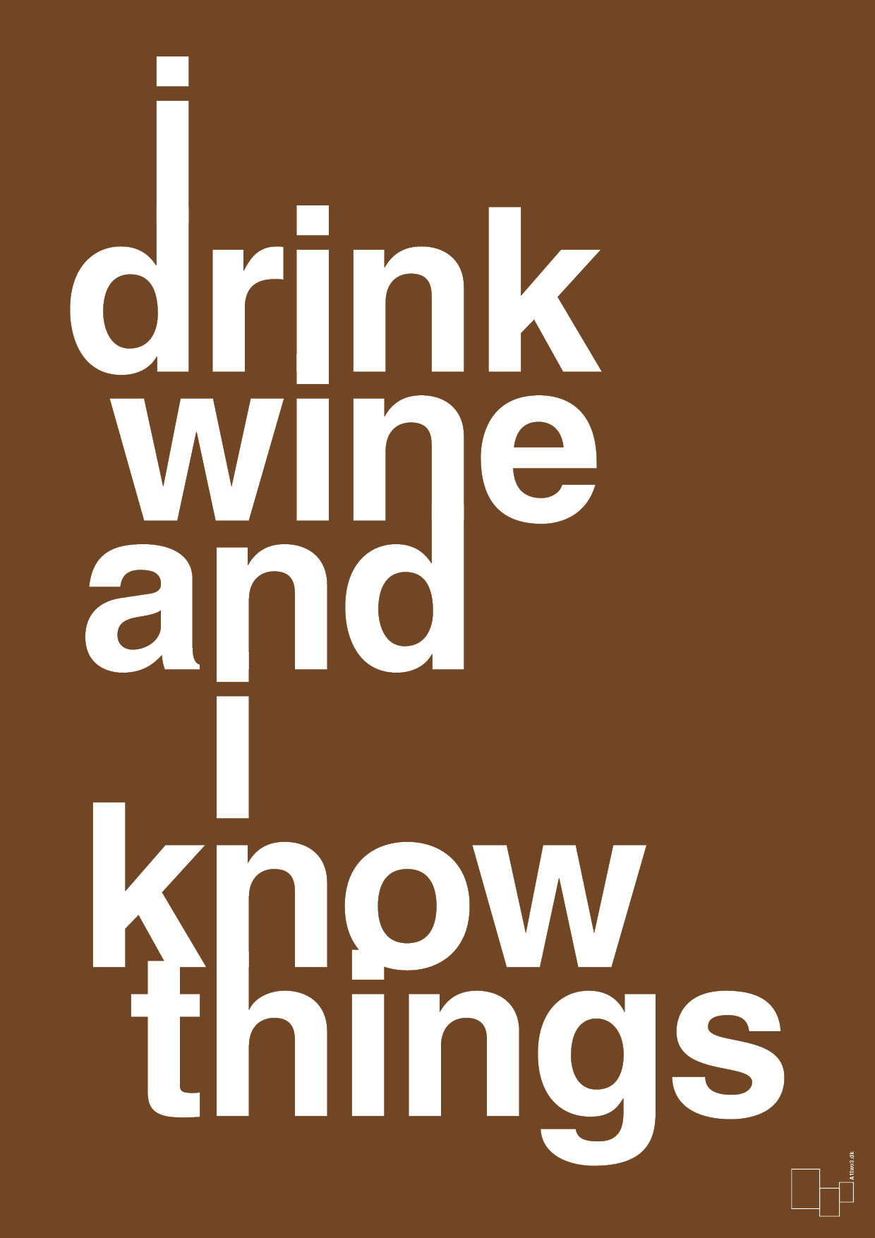 plakat: i drink wine and i know things - dark brown-Fest-A1two3