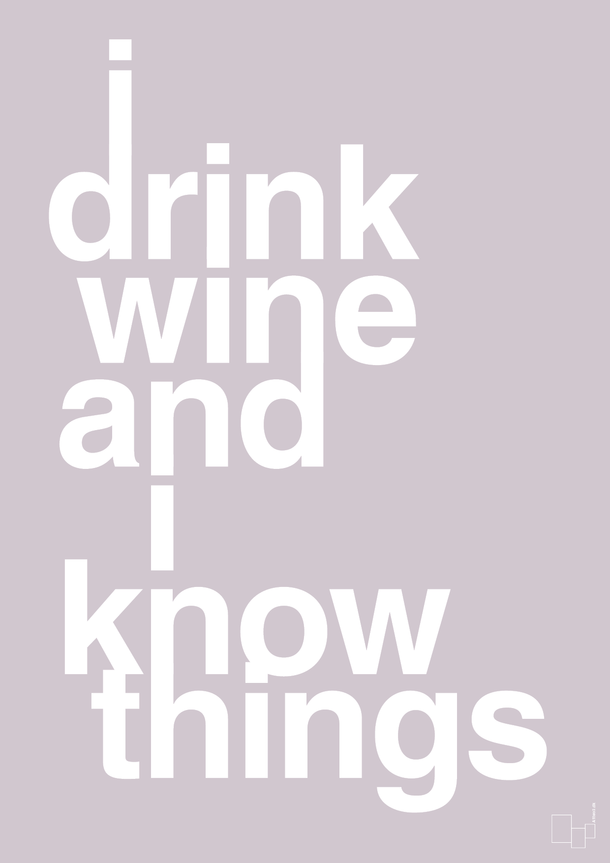 plakat: i drink wine and i know things - dusty lilac-Fest-A1two3
