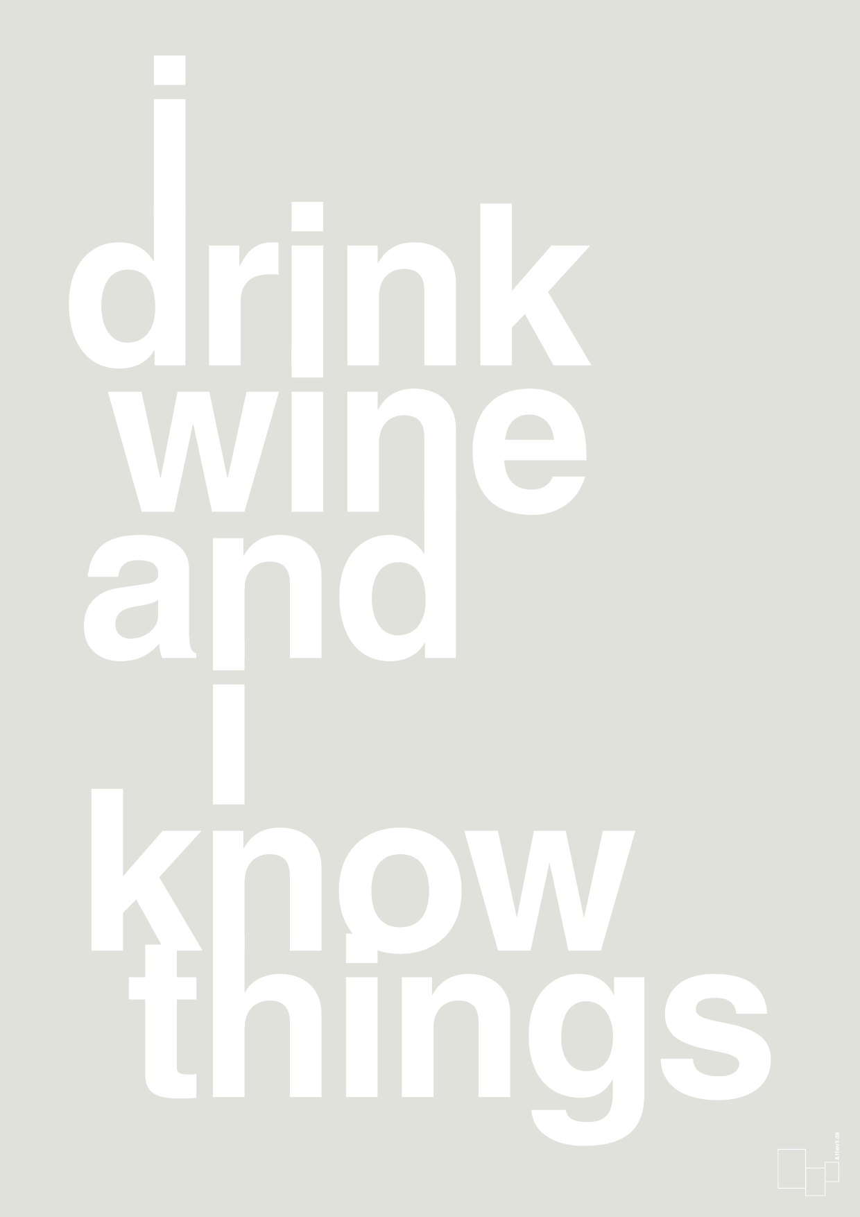 plakat: i drink wine and i know things - painters white-Fest-A1two3