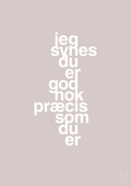 plakat: jeg synes du er god nok præcis som du er - broken beige-Kærlighed-A1two3