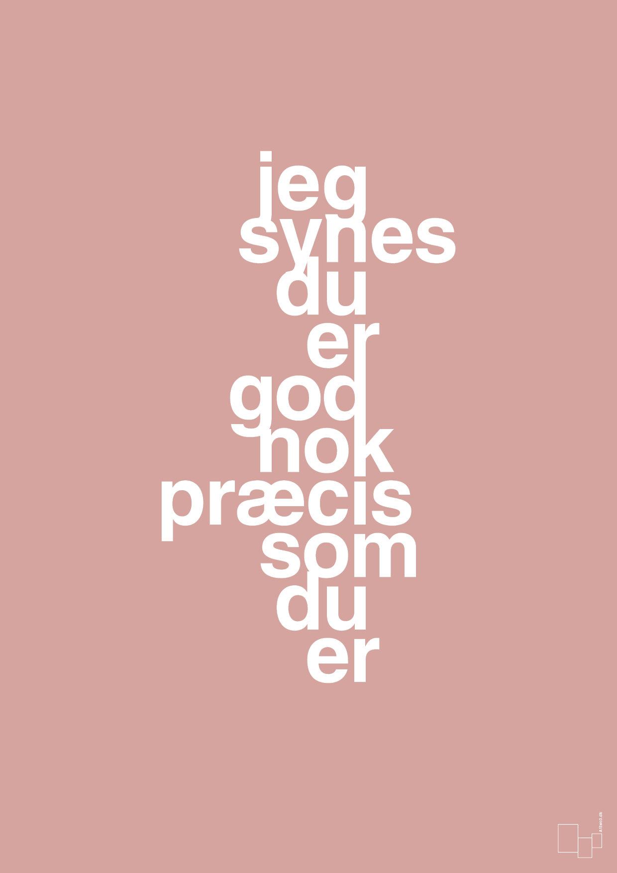 plakat: jeg synes du er god nok præcis som du er - bubble shell-Kærlighed-A1two3