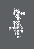 plakat: jeg synes du er god nok præcis som du er - graphic charcoal-Kærlighed-A1two3