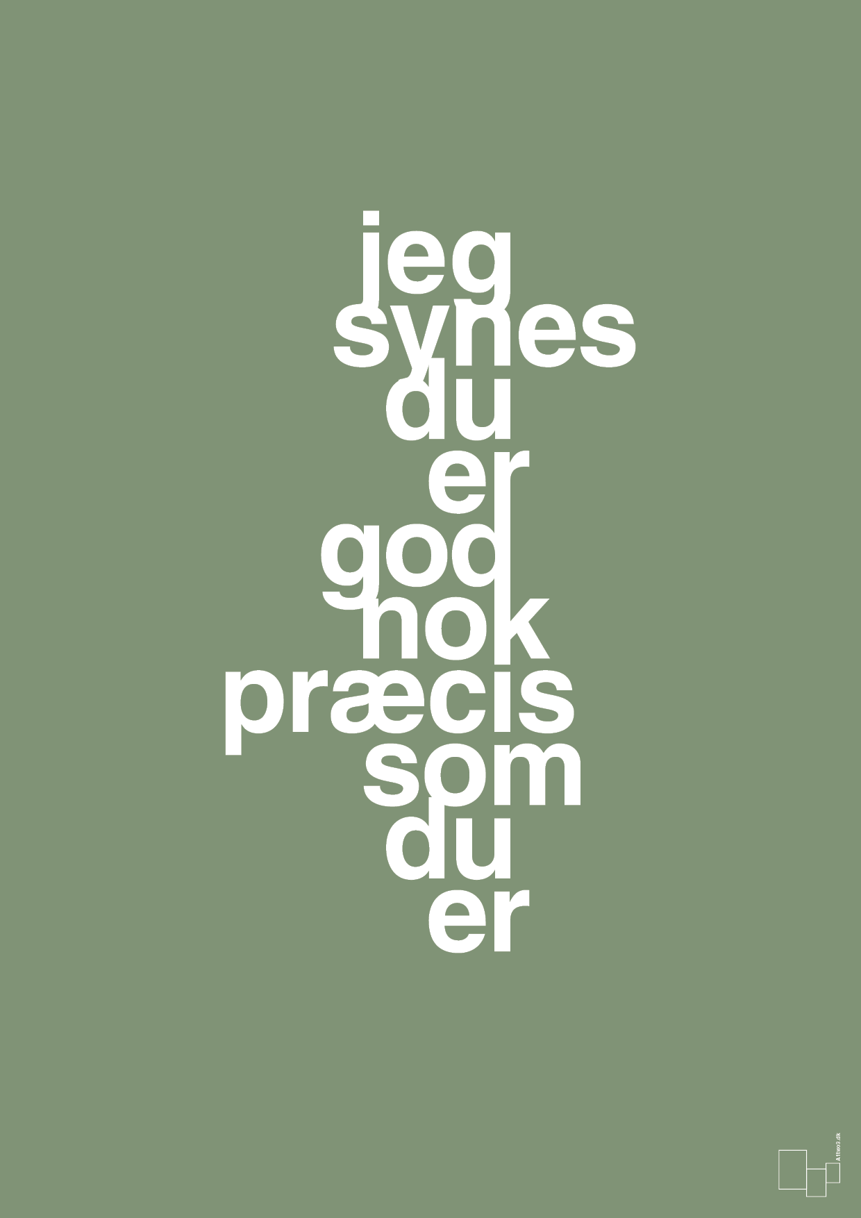 plakat: jeg synes du er god nok præcis som du er - jade-Kærlighed-A1two3