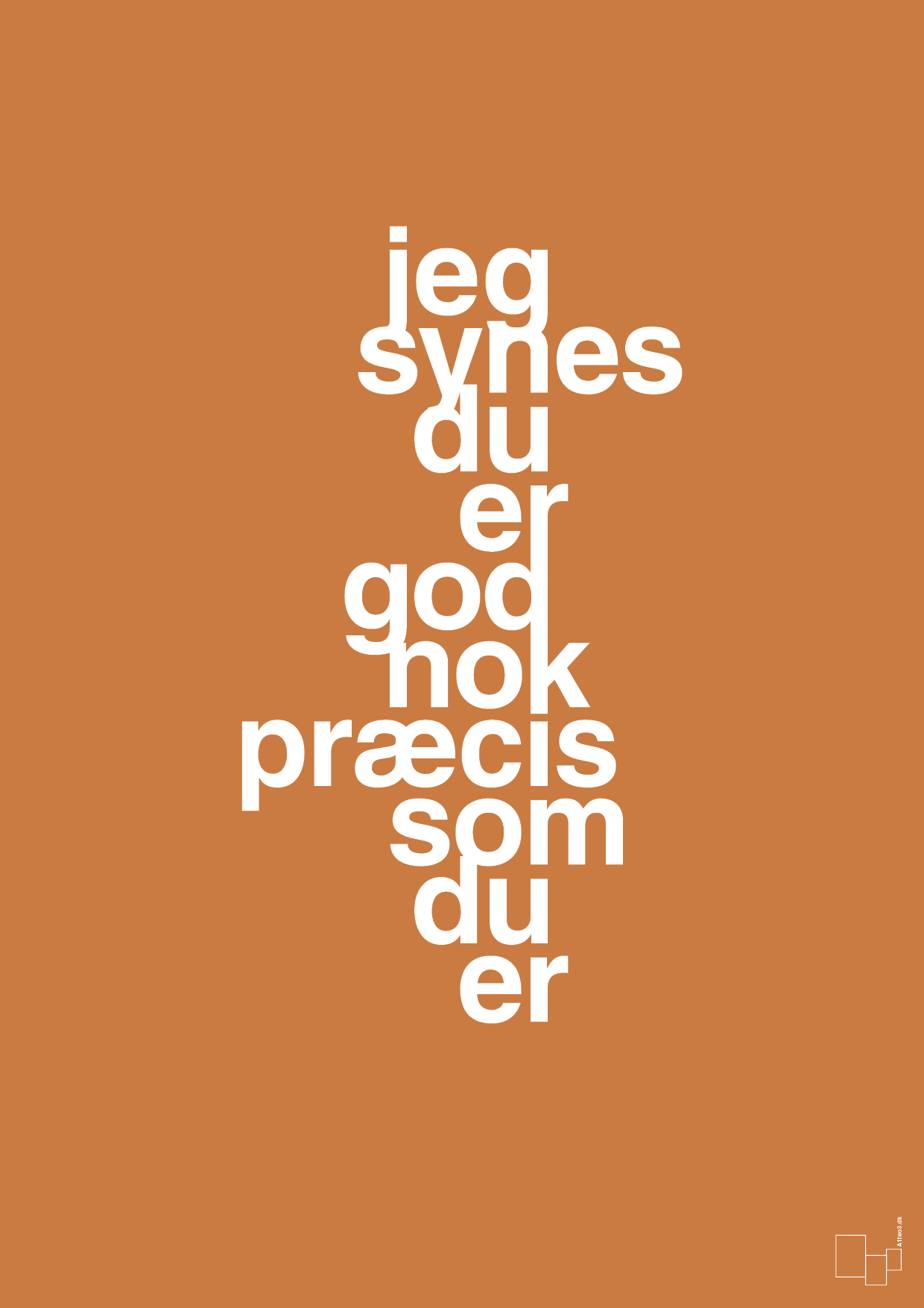 plakat: jeg synes du er god nok præcis som du er - rumba orange-Kærlighed-A1two3