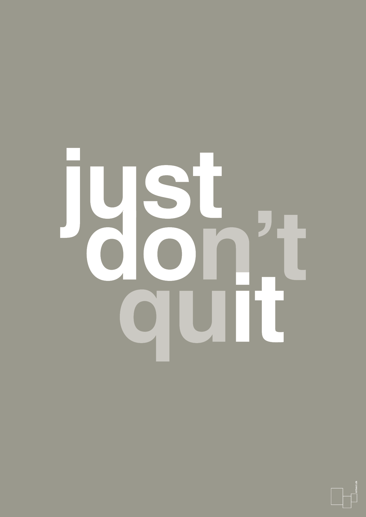 plakat: just dont quit - battleship gray-Livet-A1two3