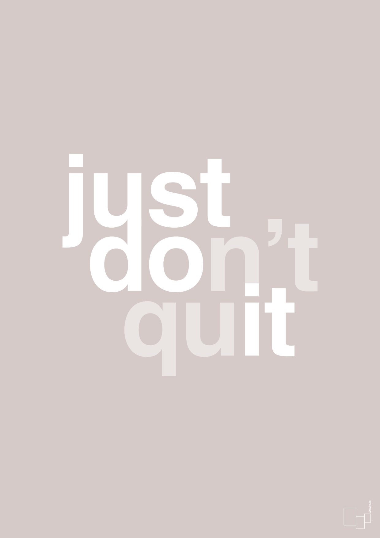 plakat: just dont quit - broken beige-Livet-A1two3