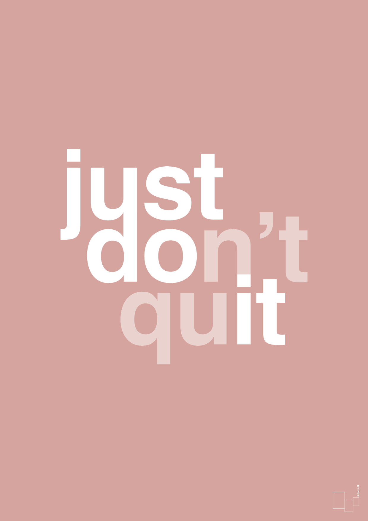 plakat: just dont quit - bubble shell-Livet-A1two3
