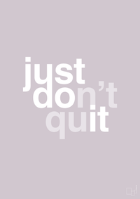 plakat: just dont quit