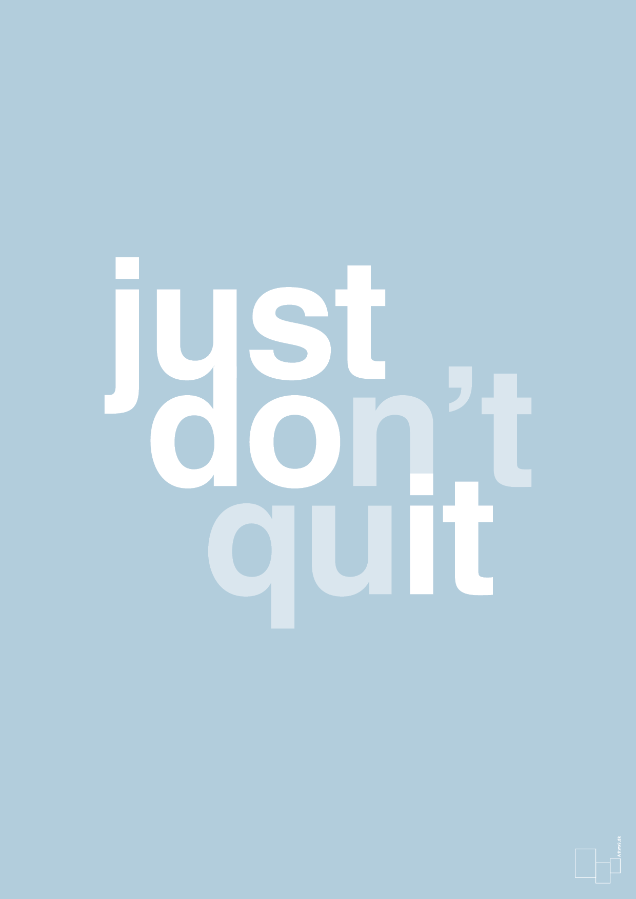 plakat: just dont quit - heavenly blue-Livet-A1two3