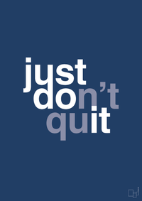 plakat: just dont quit