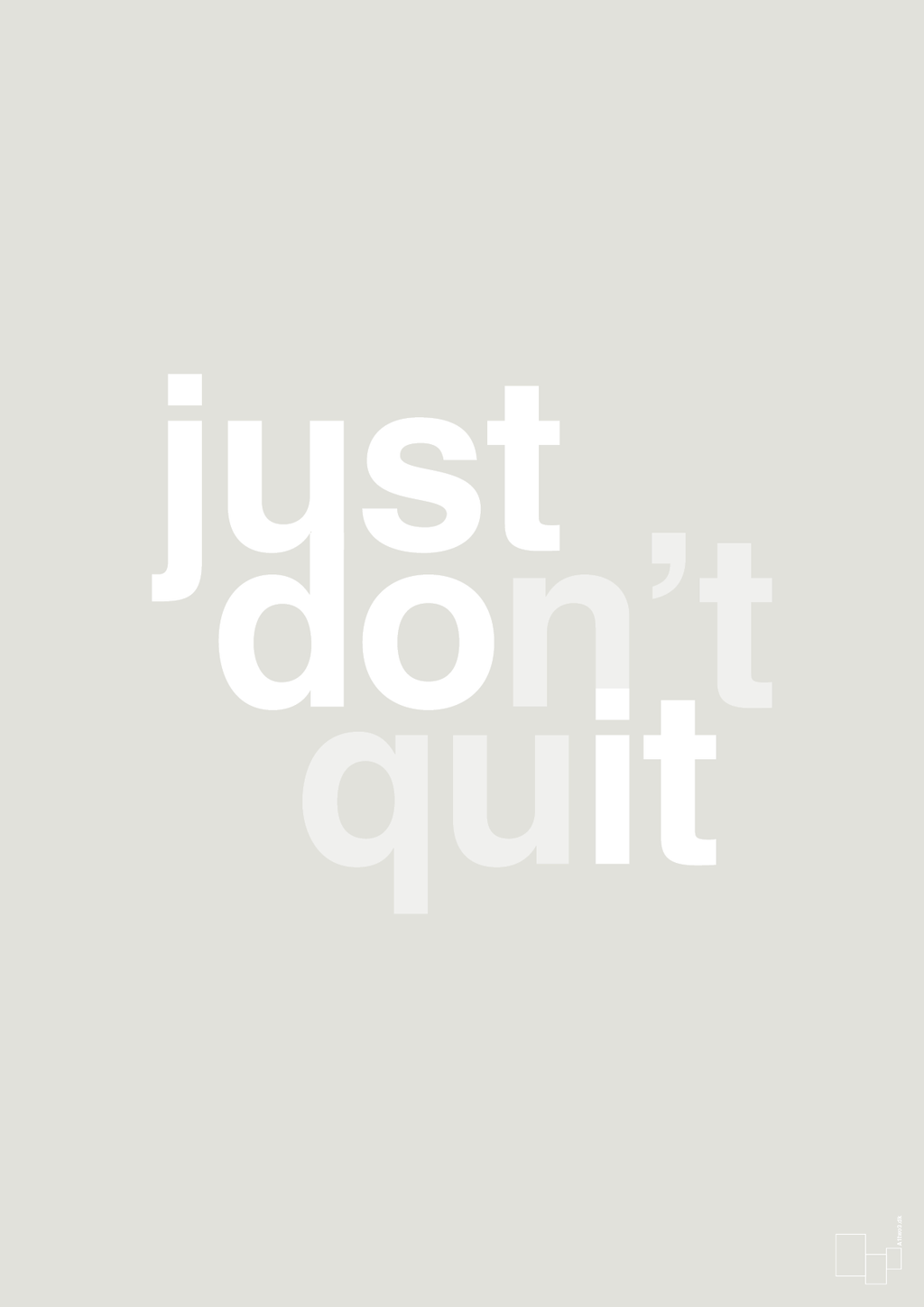 plakat: just dont quit - painters white-Livet-A1two3