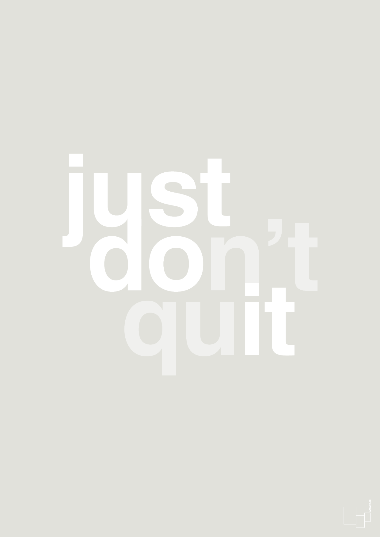 plakat: just dont quit - painters white-Livet-A1two3