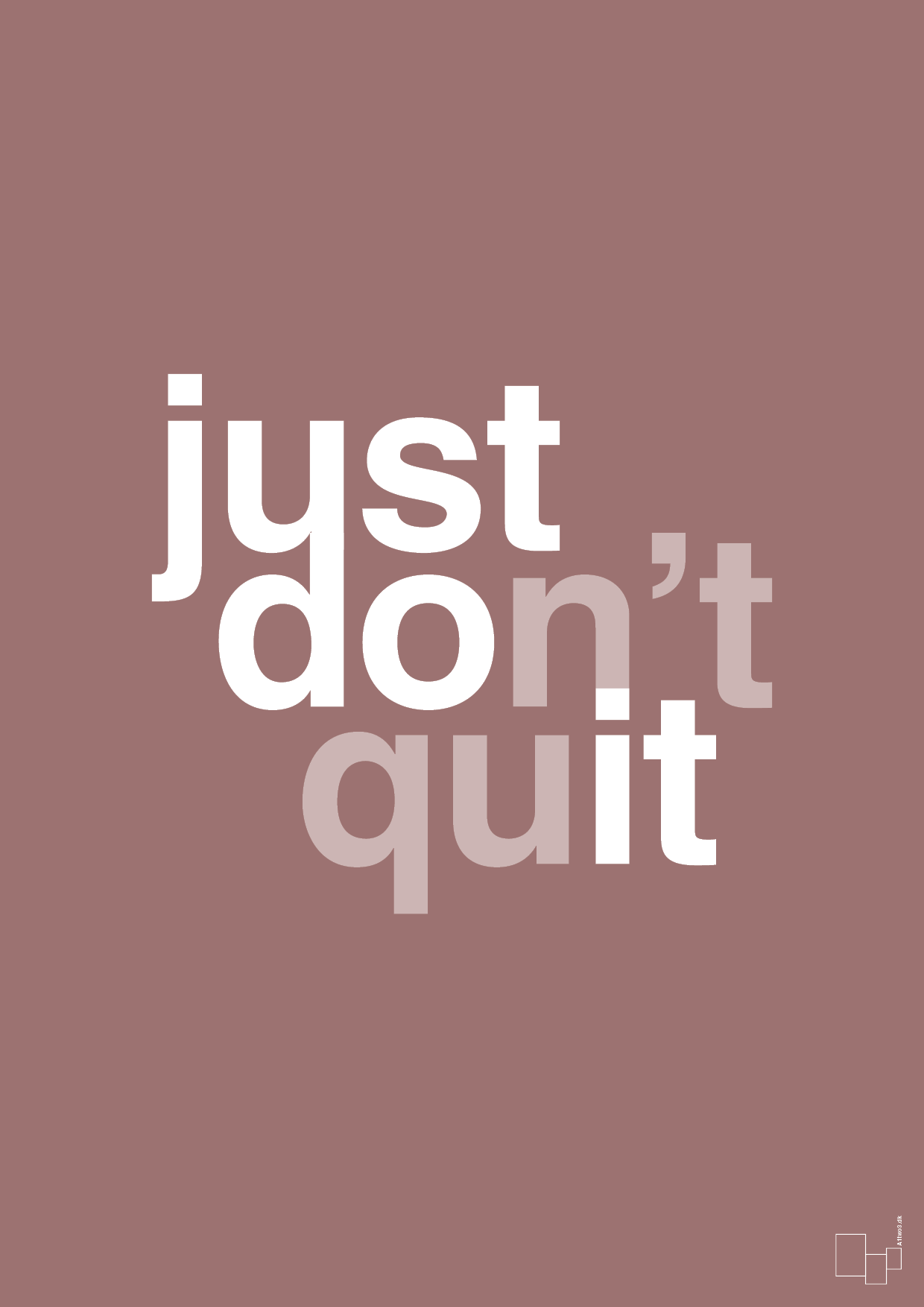 plakat: just dont quit - plum-Livet-A1two3