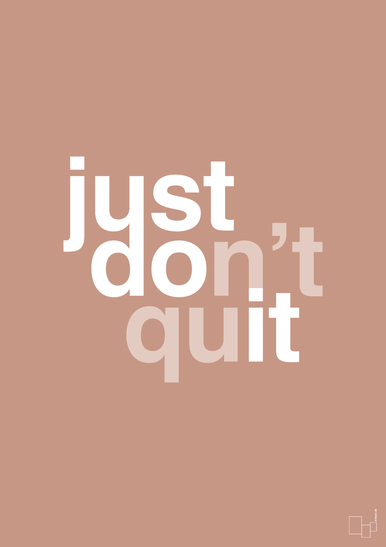 plakat: just dont quit - powder-Livet-A1two3