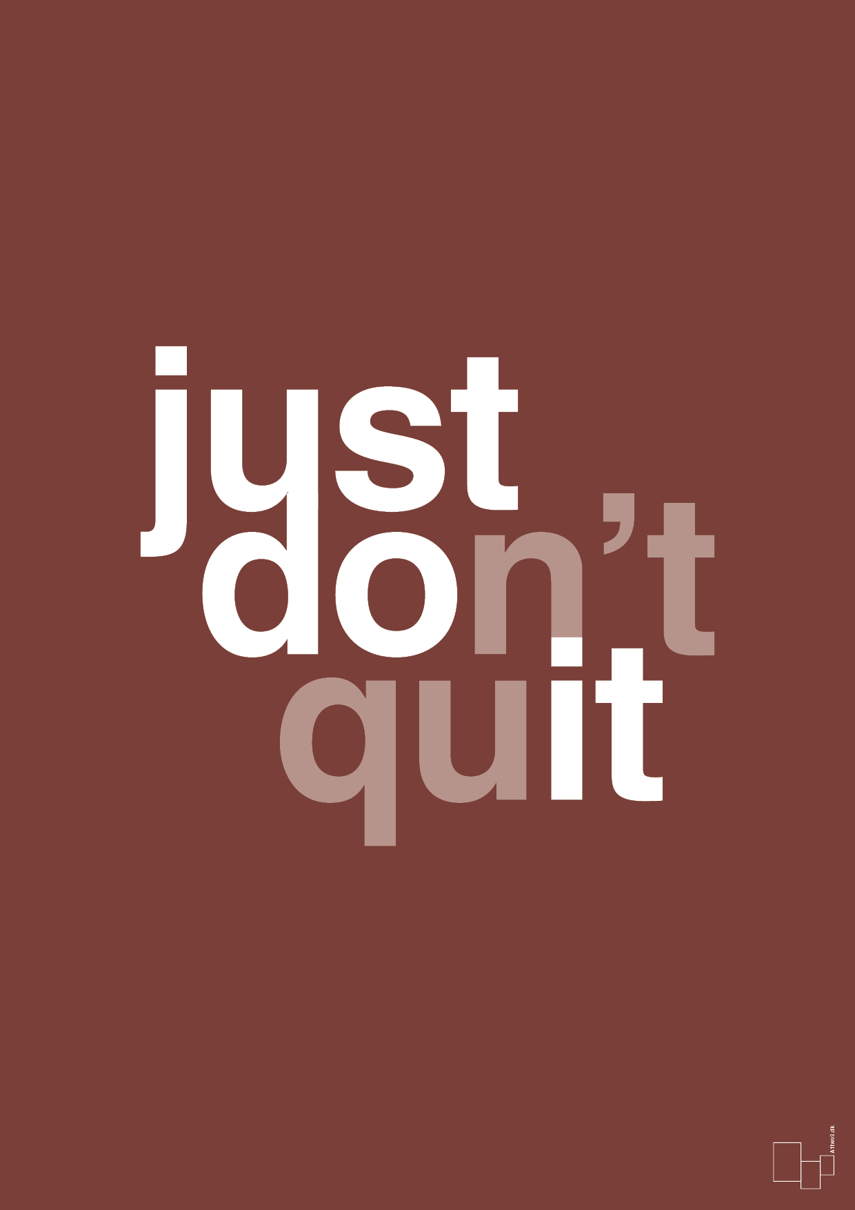 plakat: just dont quit - red pepper-Livet-A1two3