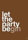plakat: let the party begin - dark brown-Fest-A1two3