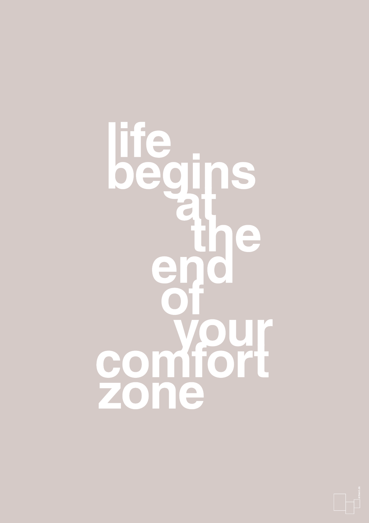 plakat: life begins at the end of your comfort zone - broken beige-Livet-A1two3