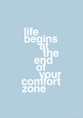 plakat: life begins at the end of your comfort zone - heavenly blue-Livet-A1two3