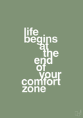 plakat: life begins at the end of your comfort zone - jade-Livet-A1two3