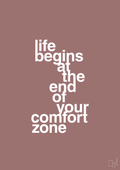 plakat: life begins at the end of your comfort zone - plum-Livet-A1two3