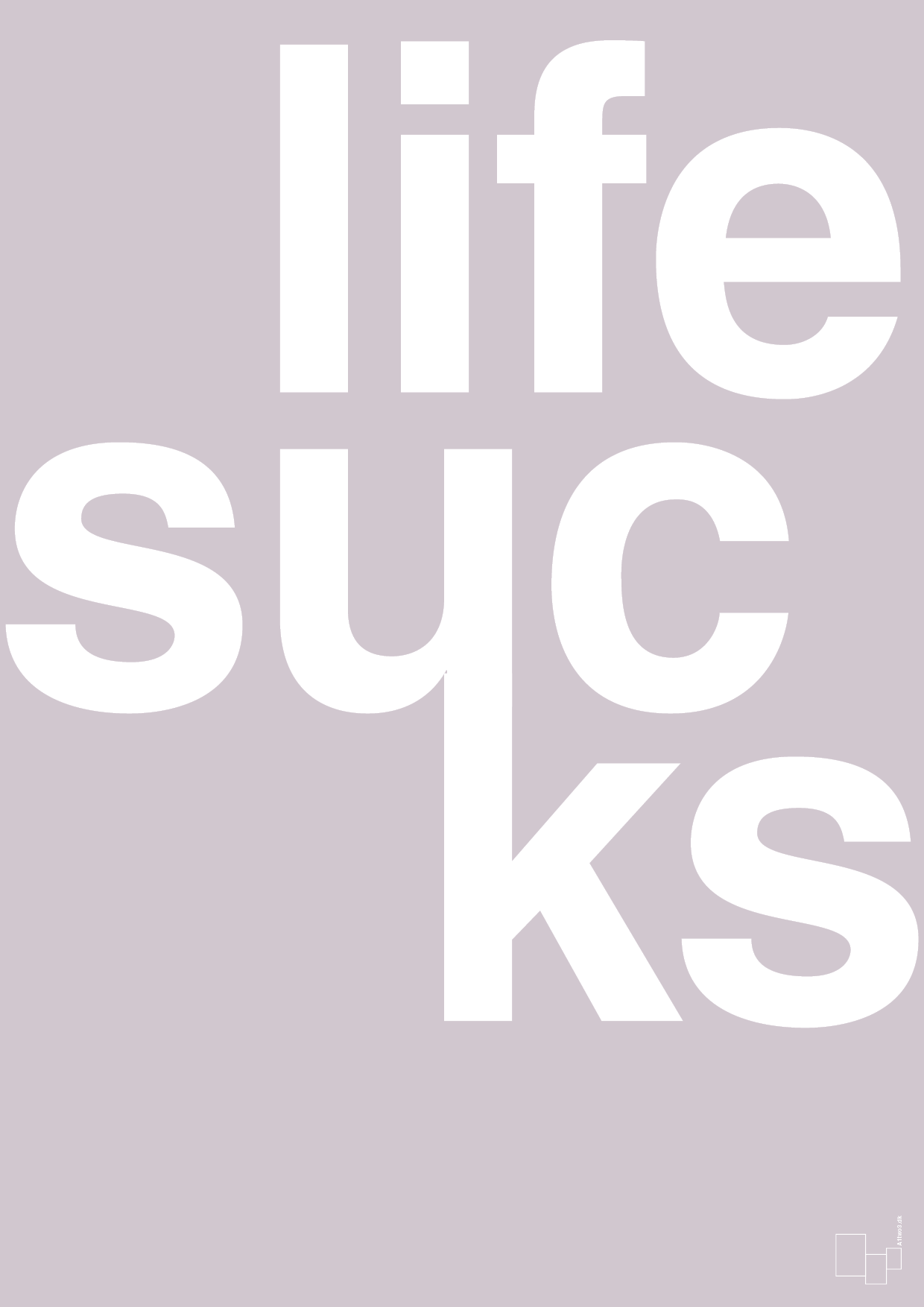 plakat: life sucks - dusty lilac-Livet-A1two3