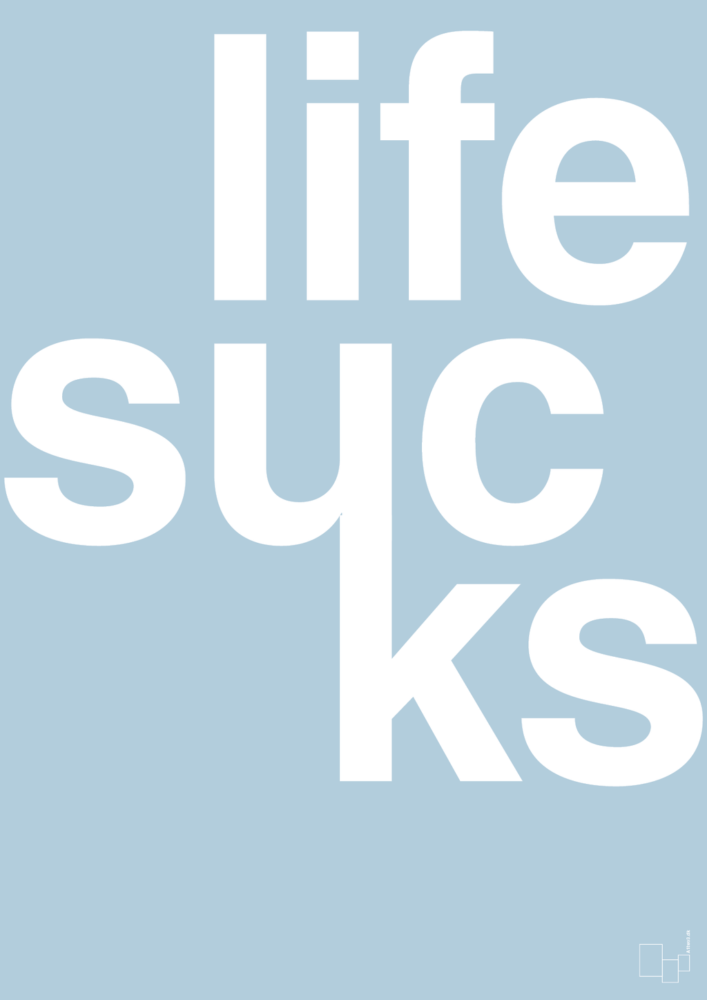 plakat: life sucks - heavenly blue-Livet-A1two3