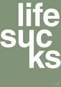 plakat: life sucks - jade-Livet-A1two3