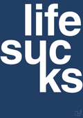 plakat: life sucks - lapis blue-Livet-A1two3