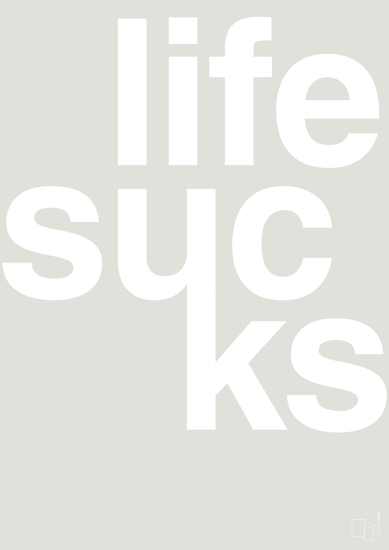 plakat: life sucks - painters white-Livet-A1two3