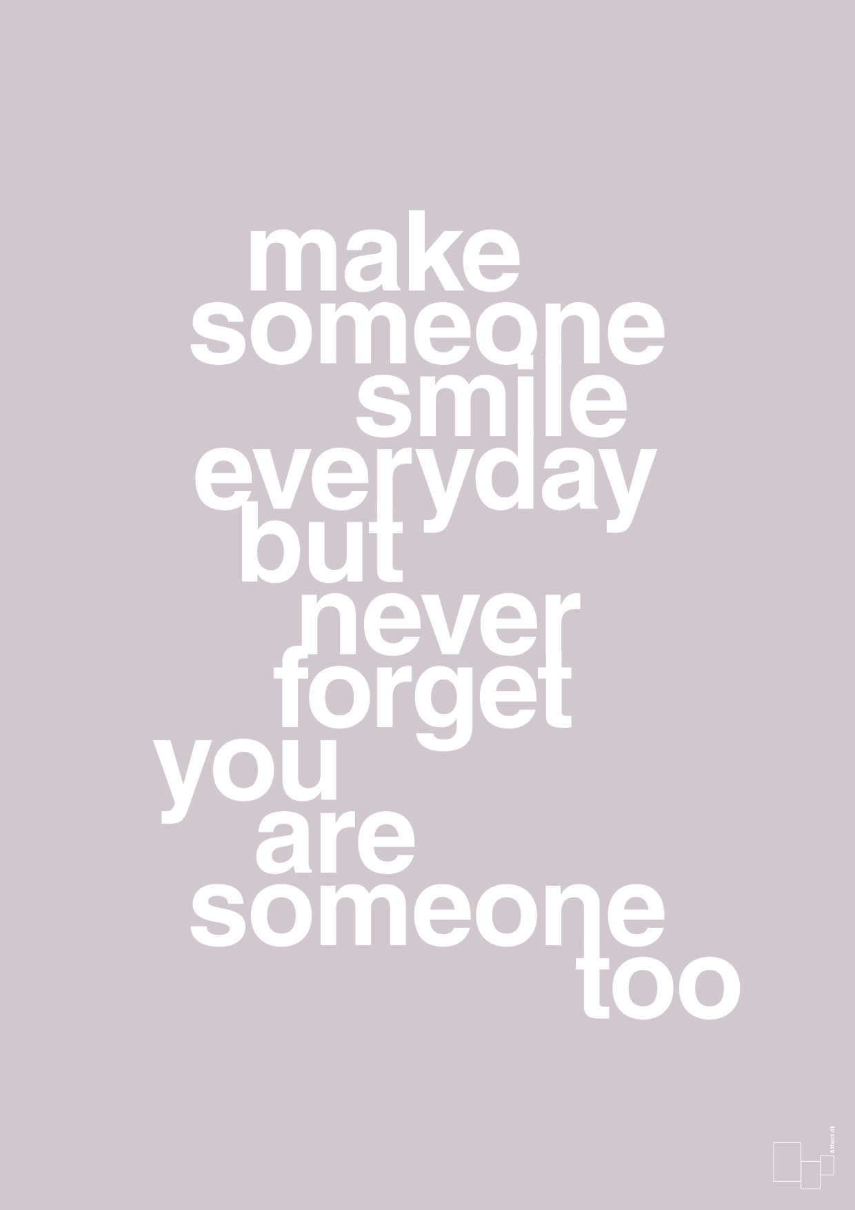 plakat: make someone smile everyday - dusty lilac-Lykke-A1two3