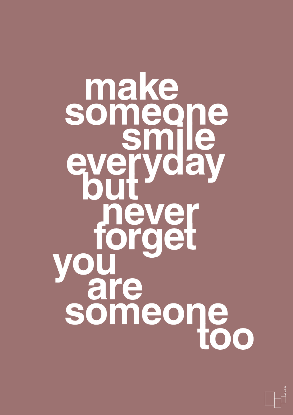 plakat: make someone smile everyday - plum-Lykke-A1two3