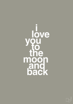 plakat: i love you to the moon and back - battleship gray-Kærlighed-A1two3