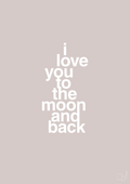 plakat: i love you to the moon and back - broken beige-Kærlighed-A1two3