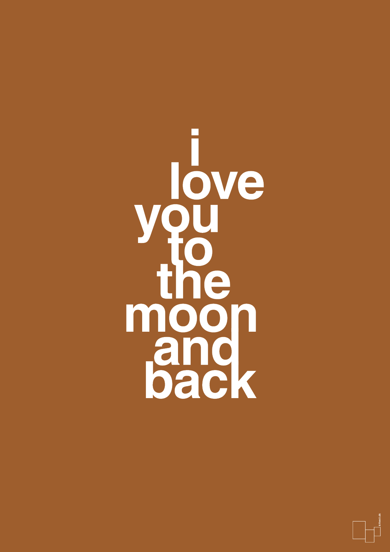 plakat: i love you to the moon and back - cognac-Kærlighed-A1two3