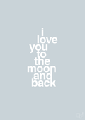 plakat: i love you to the moon and back - light drizzle-Kærlighed-A1two3