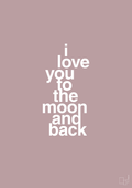 plakat: i love you to the moon and back - light rose-Kærlighed-A1two3