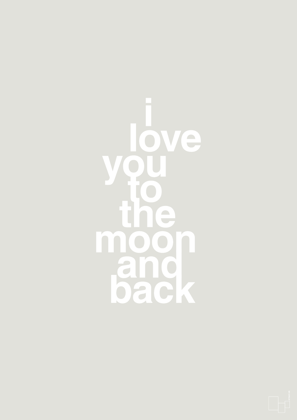 plakat: i love you to the moon and back - painters white-Kærlighed-A1two3