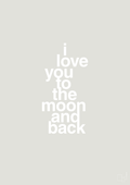 plakat: i love you to the moon and back - painters white-Kærlighed-A1two3