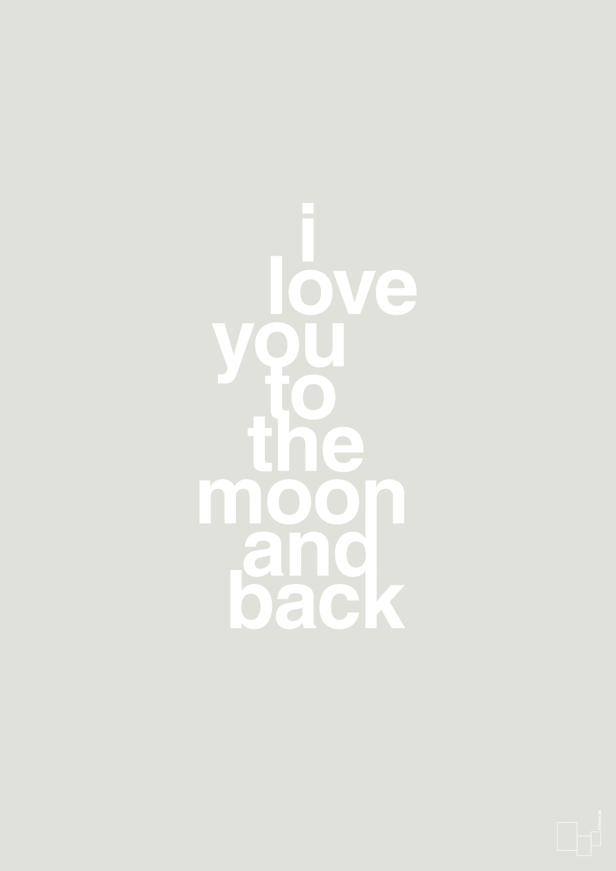 plakat: i love you to the moon and back - painters white-Kærlighed-A1two3